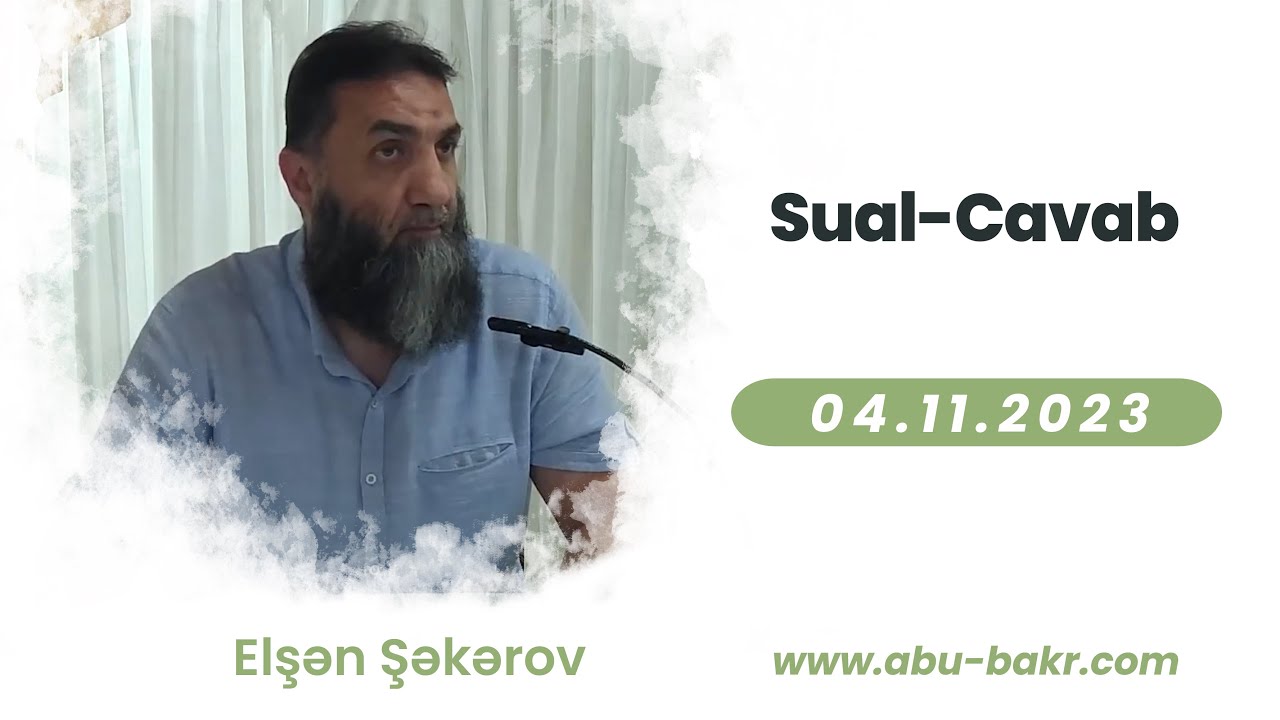 Elşən Şəkərov — Sual-Cavab. (04.11.2023)
