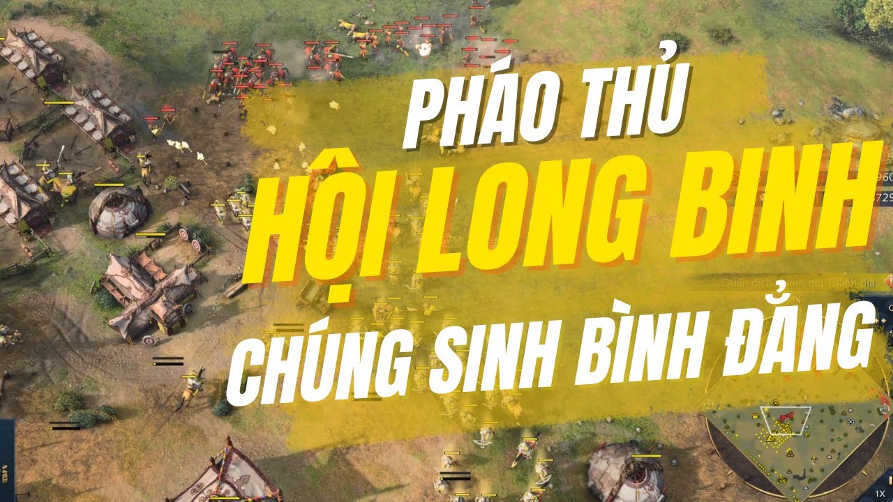 AOE4: Pháo Thủ Long Binh Có Phải Đơn Vị Quân Đáng Sợ Nhất?