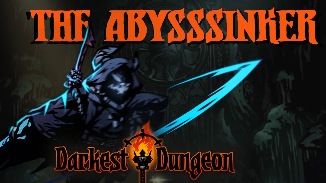 Darkest Dungeon Mods: How to play The Abysssinker!