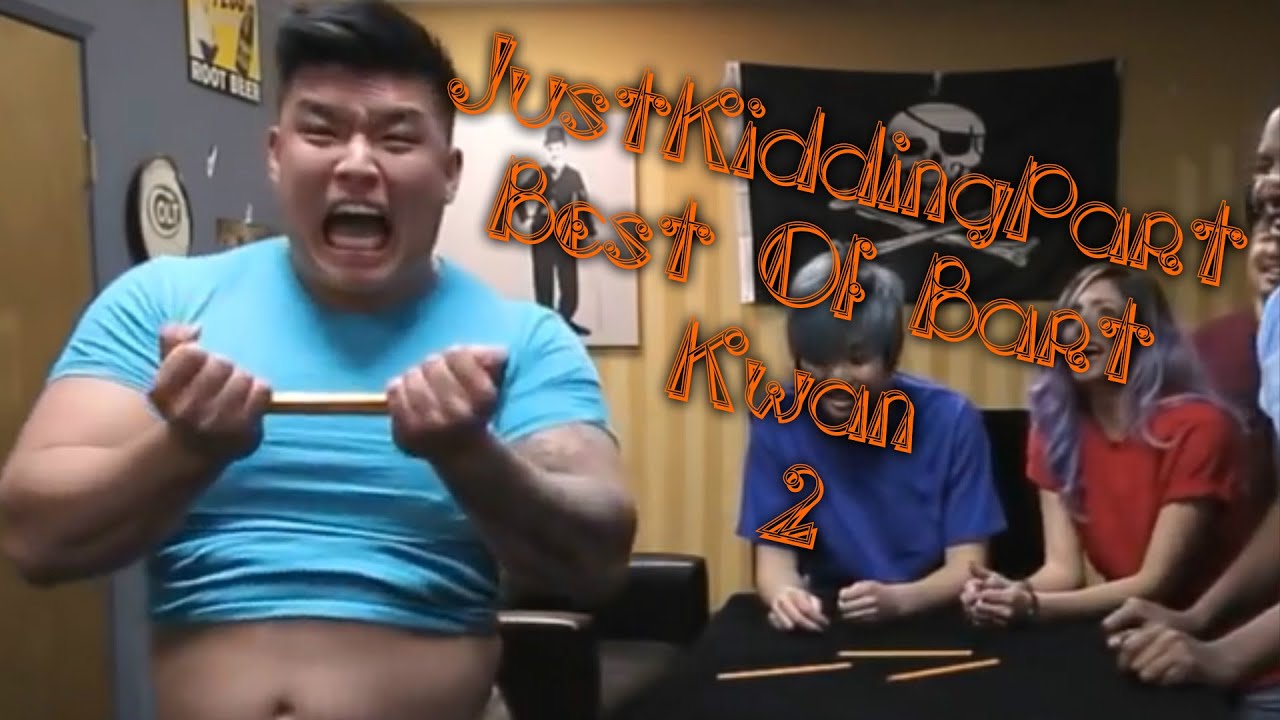JustKiddingParty Best Of Bart Kwan 2