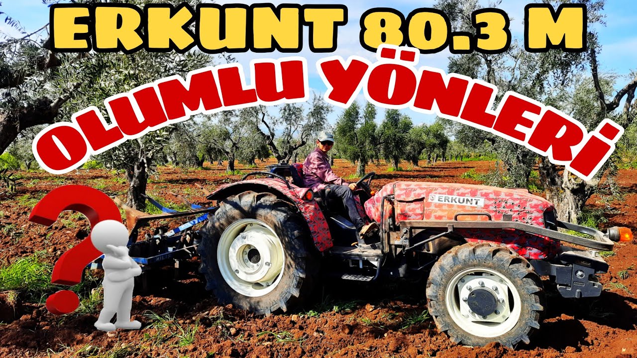 ERKUNT 80.3 M OLUMLU DENEYİMLERİM / ZEYTİN SÜRÜMÜ. ..