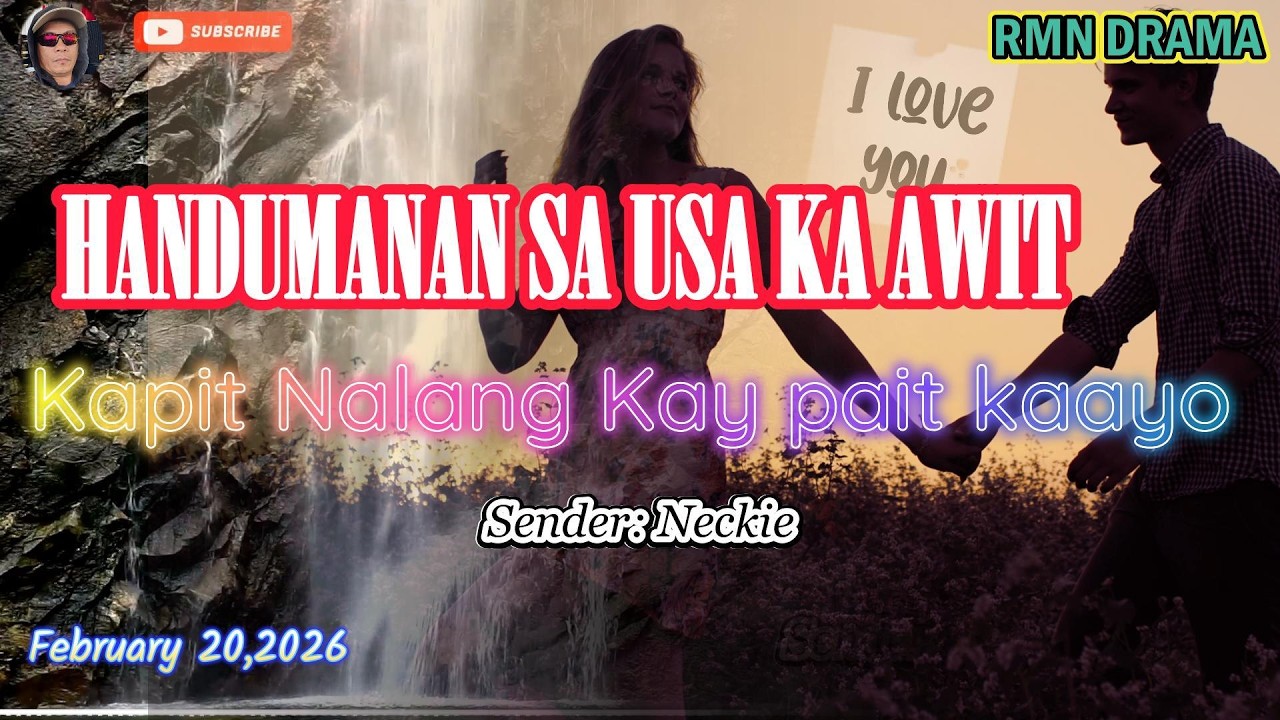HANDUMANAN SA USA KA AWIT | GI BASLAN SA ANAK SA IYANG LAKI | SENDER: NECKIE | FEBRUARY 20,2026