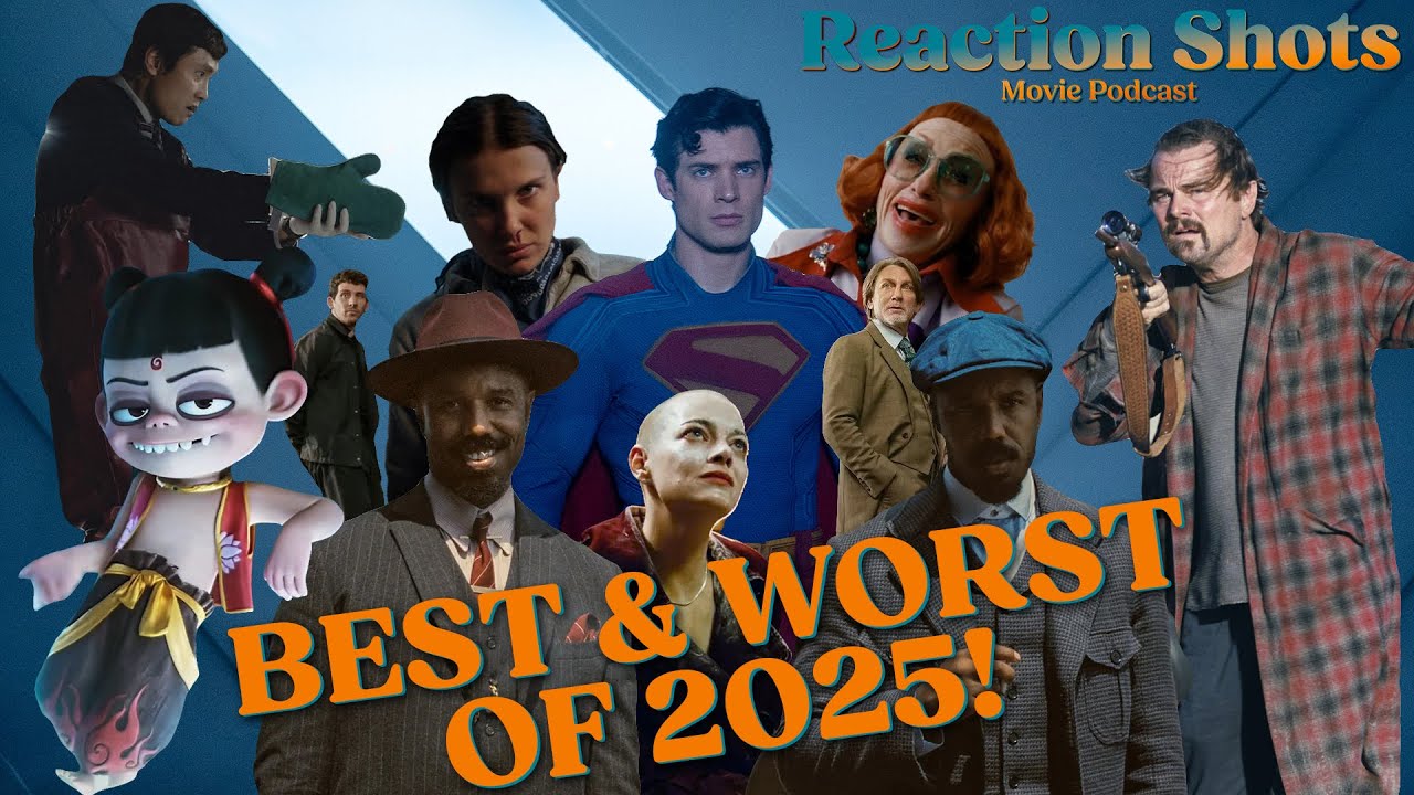 The Best and Worst of 2025! - Reaction Shots Movie Podcast