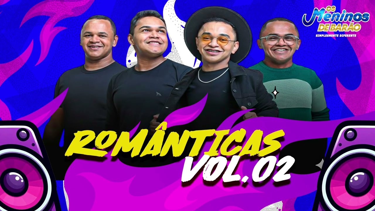 OS MENINOS DE BARÃO - ROMÂNTICAS VOL.02 - ANTIGAS - PRA RELEMBRAR