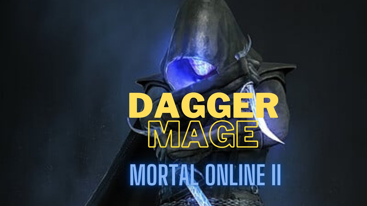 Mortal Online 2 - Dagger Mage -  Me, Myself and I