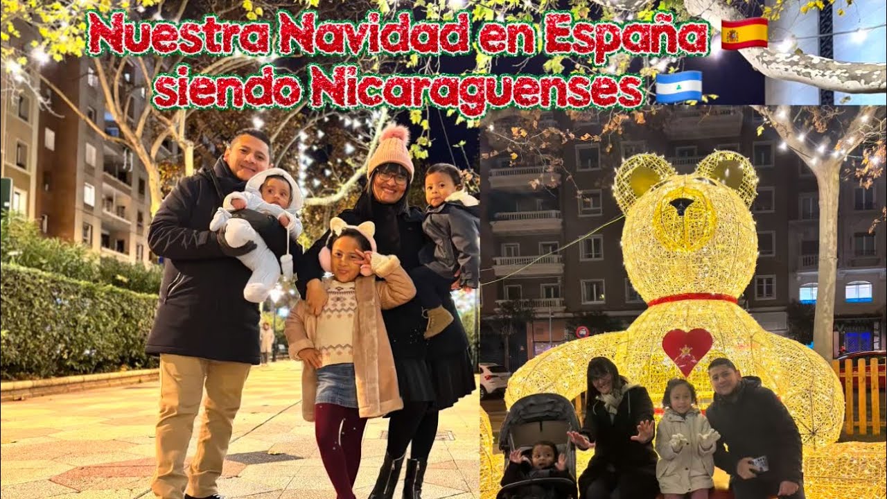 Nuestra Navidad en España 🇪🇸 siendo Nicaraguenses 🇳🇮 