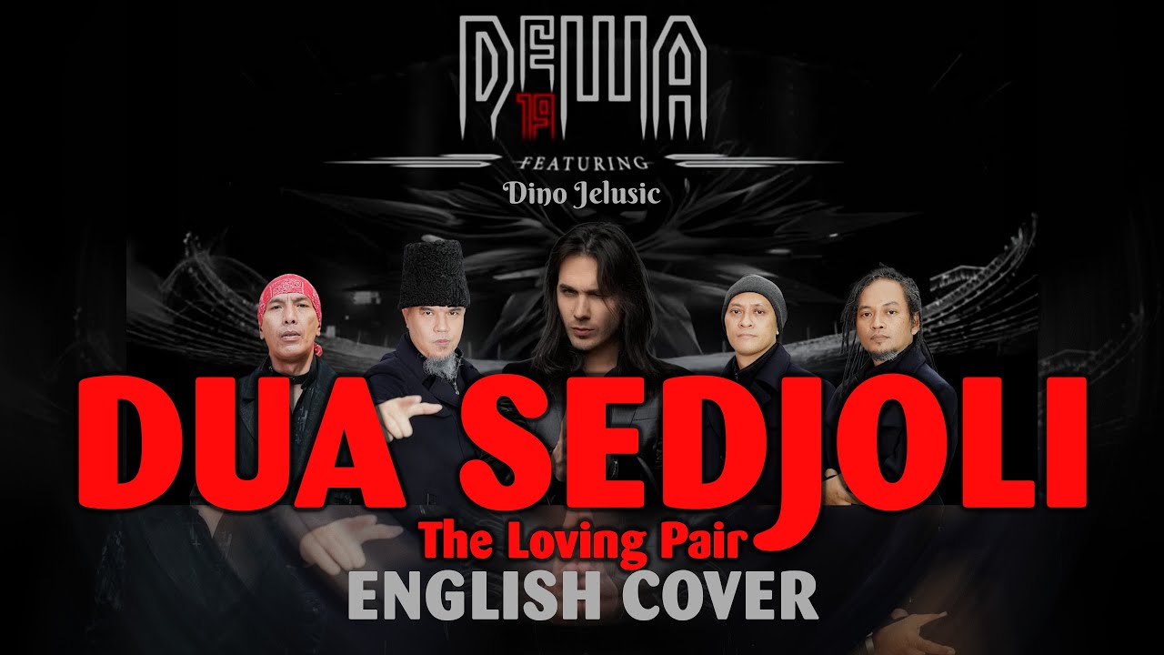 DEWA19 - Dua Sedjoli / The loving pair (Cover English Version)