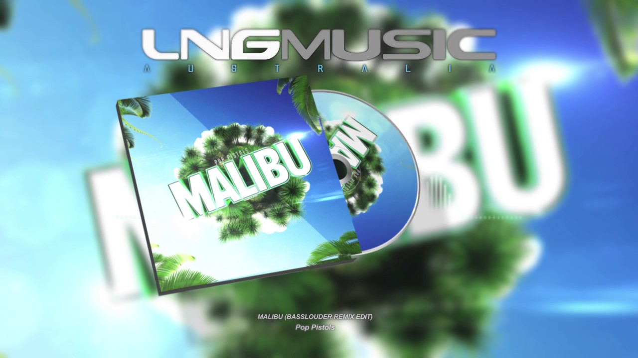 Pop Pistols - Malibu (Basslouder Remix Edit)