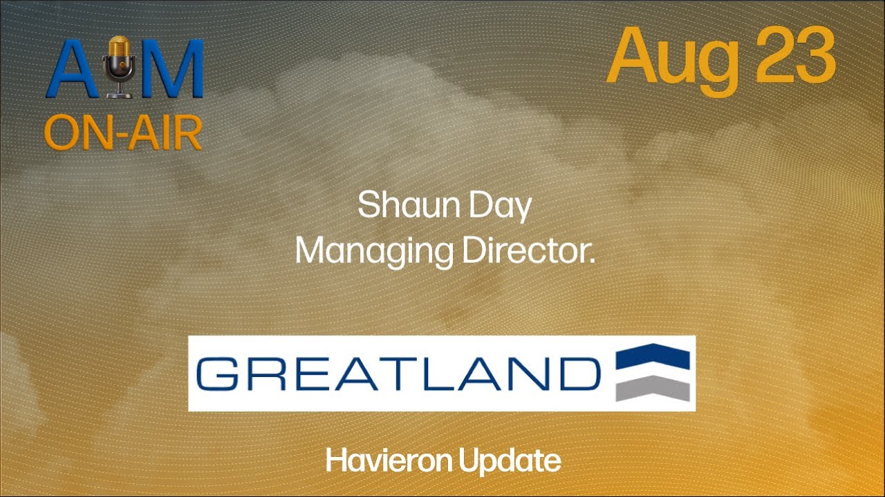 Greatland Gold PLC (LON: GGP) Havieron Project Update Aug 23