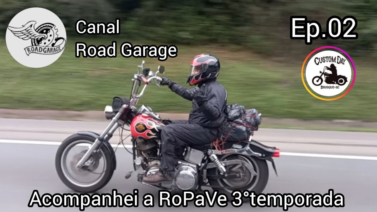 Acompanhei a RoPaVe 3°temporada Brusque Custom Day Ep.02