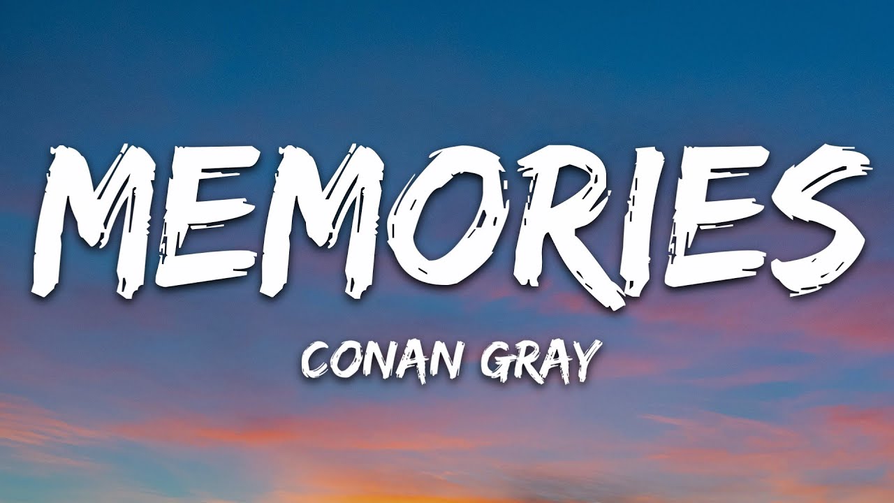 Conan Gray - Memories (Lyrics)