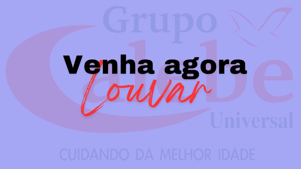 Calebe - Venha agora Louvar  (Grupo S)