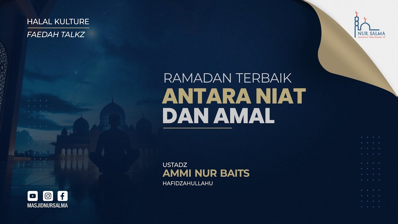 ANTARA NIAT DAN AMAL | USTADZ SIDQI KAMAL ZIMAH