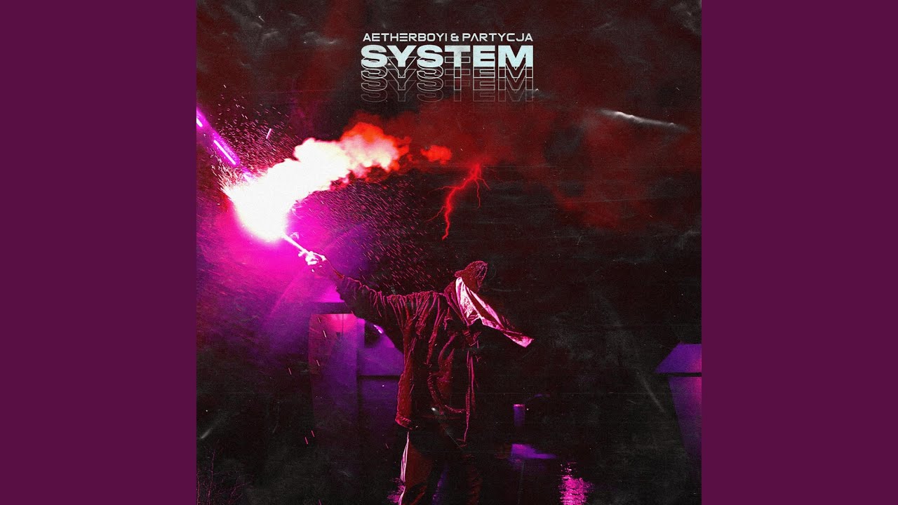 System (feat. Partycja)