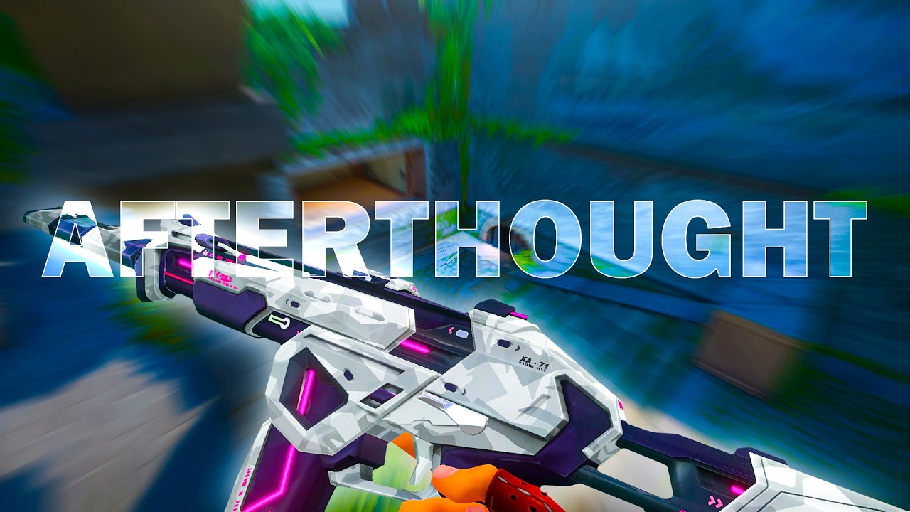 Afterthought | Valorant Montage