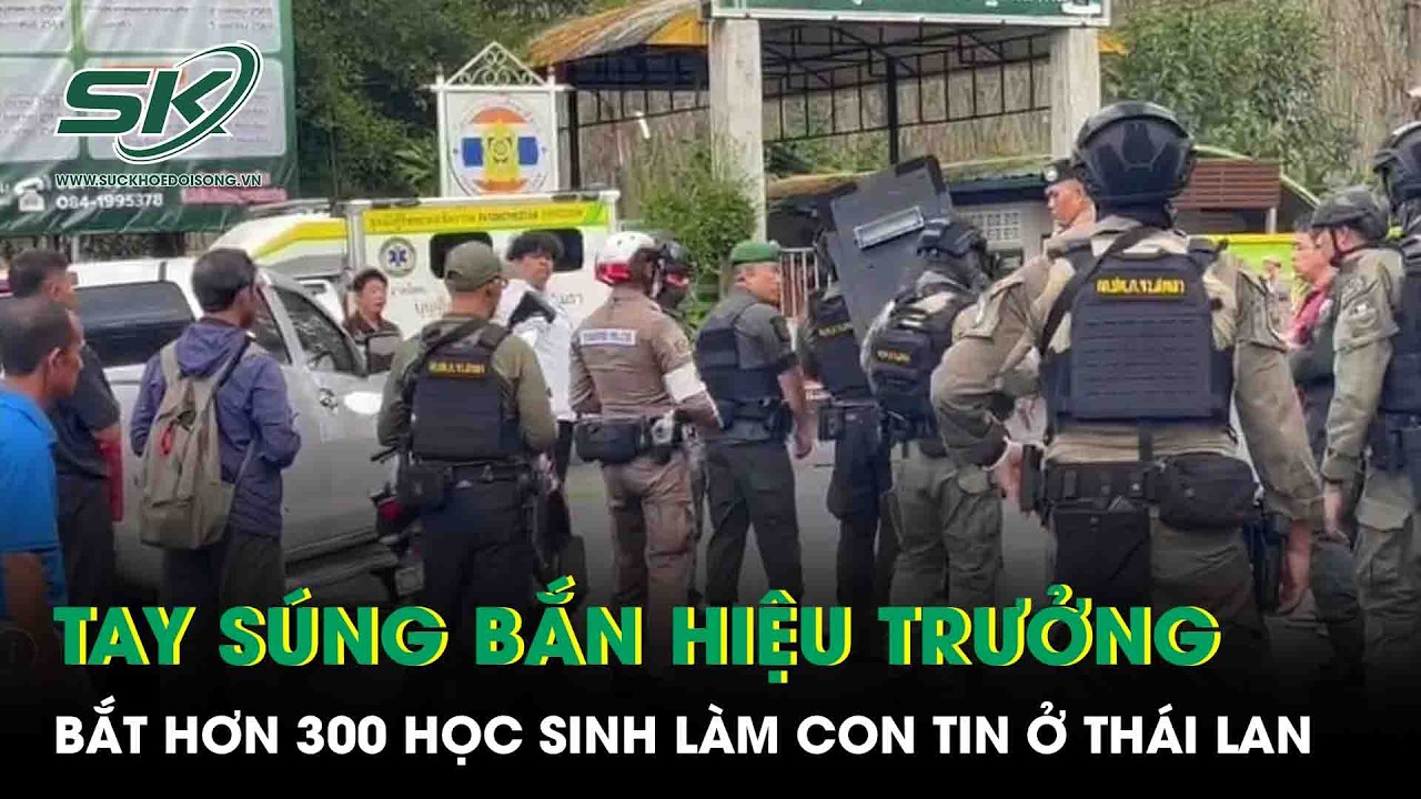Thái Lan: Thanh niên xông vào trường học nổ súng sát hại hiệu trưởng bị cảnh sát bắn hạ