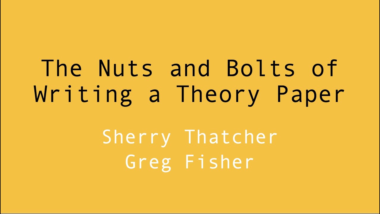 The Nuts and Bolts of Writing a Theory Paper