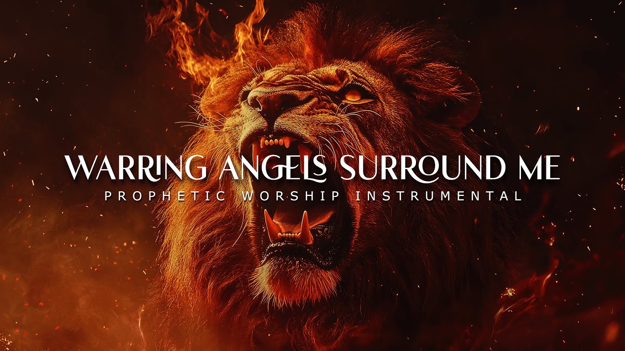 Warring Angels Surround Me : Powerful Prophetic Worship Music