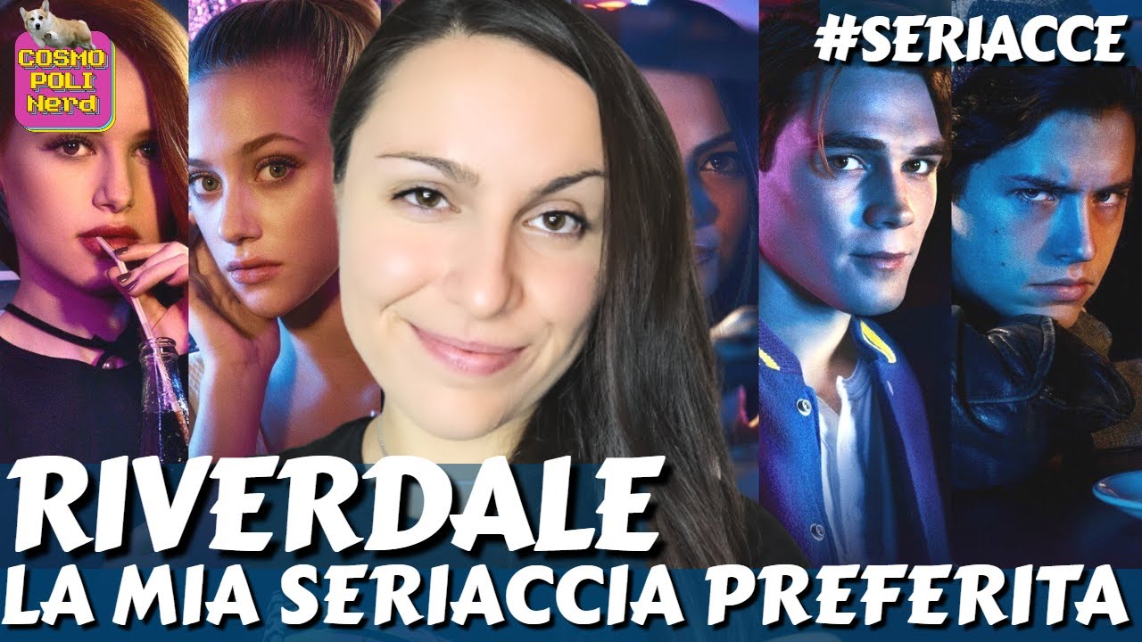 #SERIACCE RIVERDALE: RECENSIONE TRASH CON SPOILER della SERIE CAPOLAVORO su NETFLIX