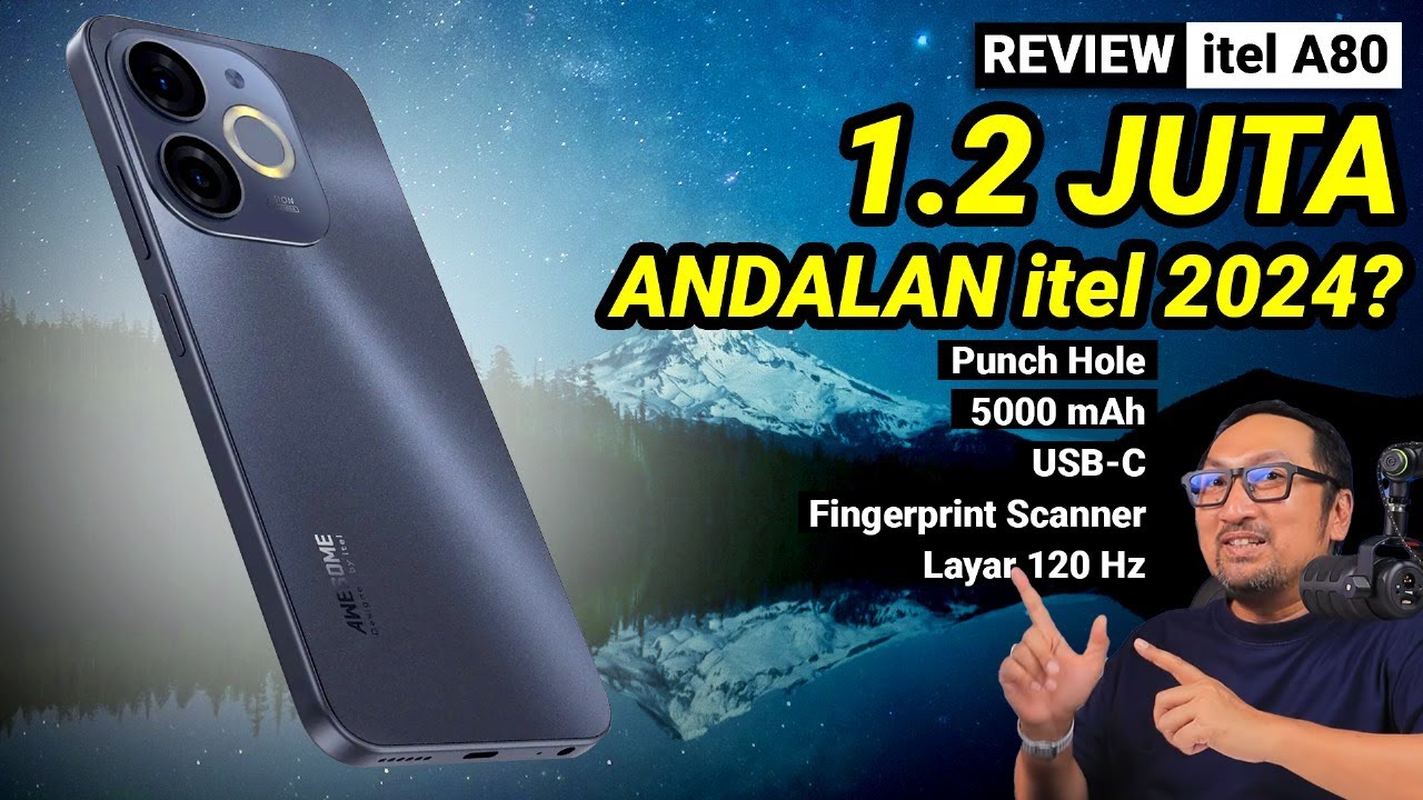 1.2 JUTA, 128GB, USB-C, Fingerprint, 120Hz, Punch Hole:REVIEW itel A80 Indonesia