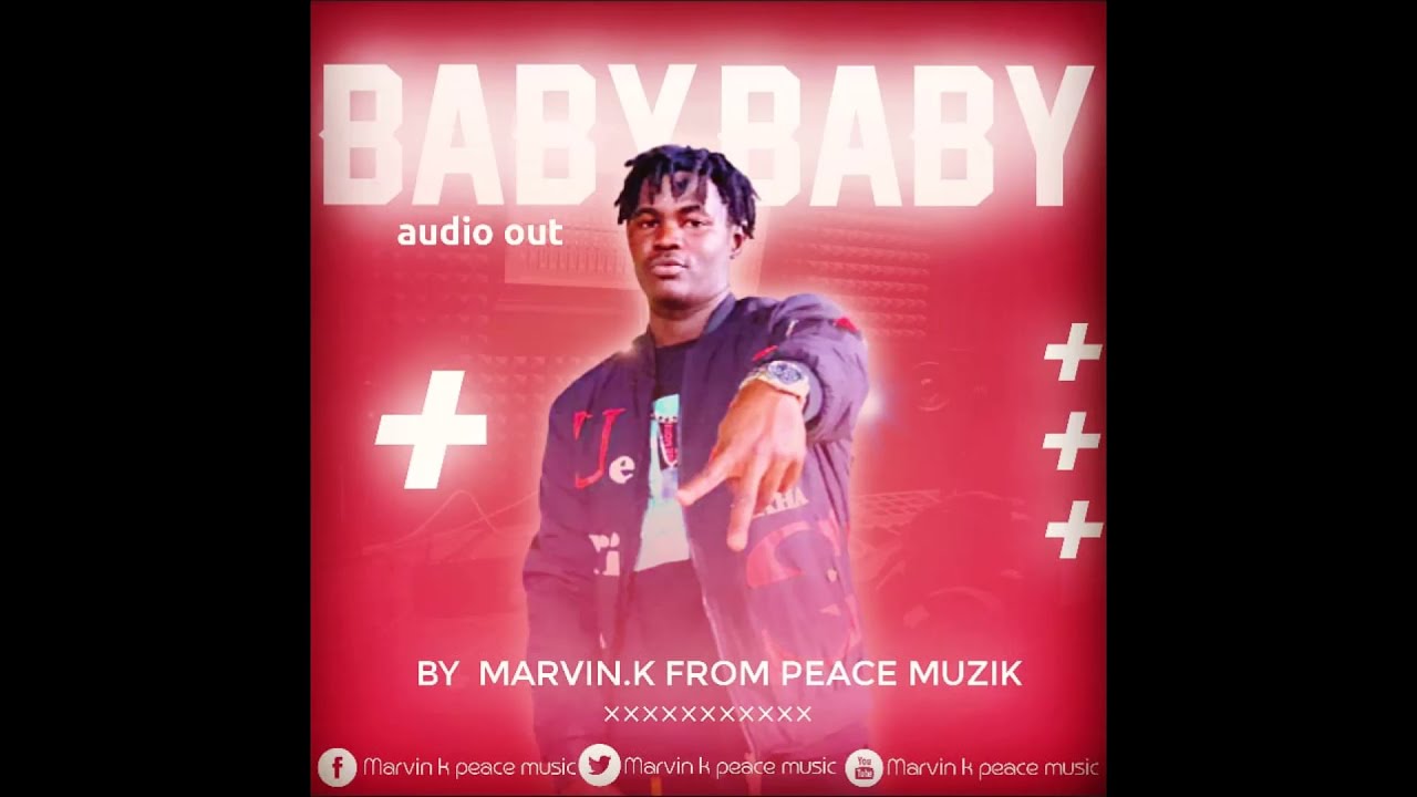 Marvin k peace  - BABY BABY {OFFICIAL Audio OUT}