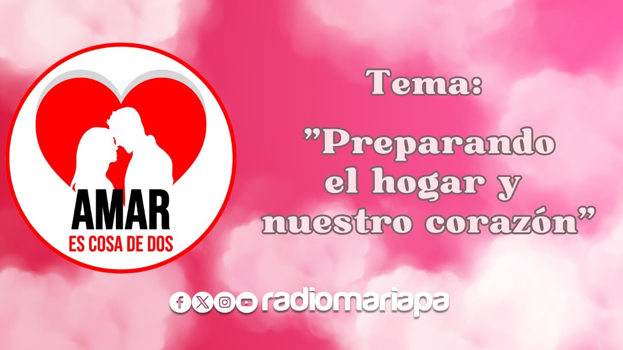 Amar es cosa de dos, 40 días para amar mejor -  Jueves 26 de Febrero de 2026