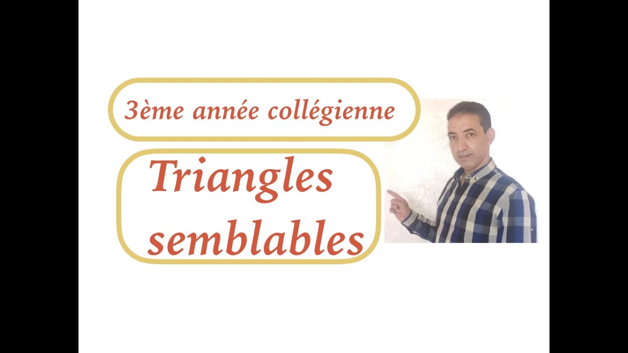 Cours des triangles semblables 3ème AC séance4