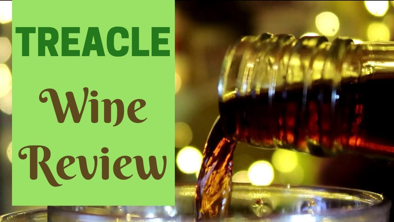 Treacle Wine Taste Test