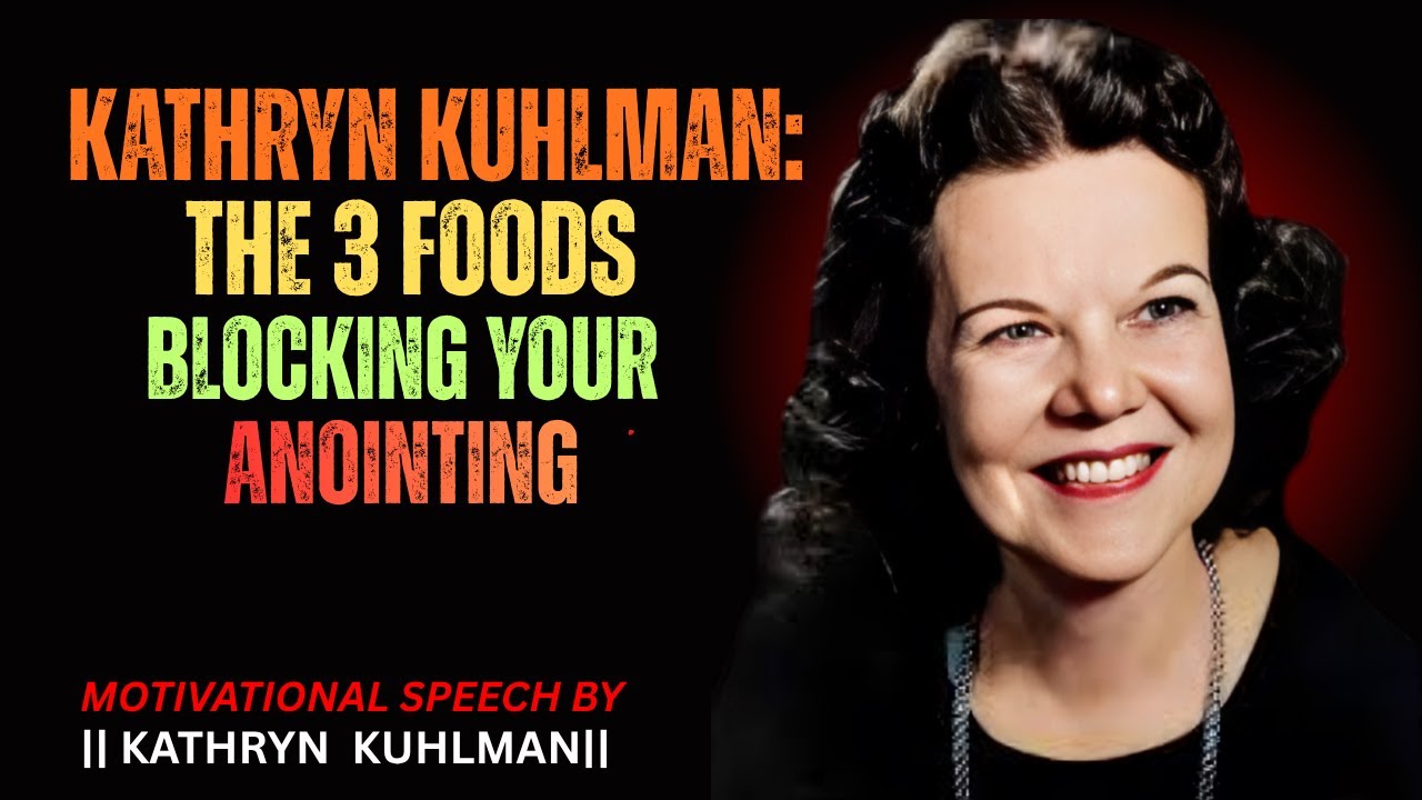 Kathryn Kuhlman: The 3 Foods Blocking Your Anointing