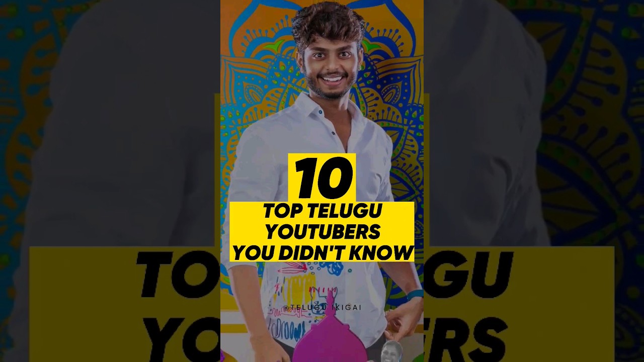 Top 10 Telugu YouTubers you didn't know
