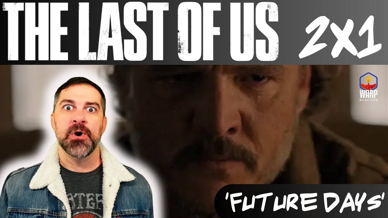 First Look at The Last of Us 2x1 - 'Future Days' REACTION & THOUGHTS!