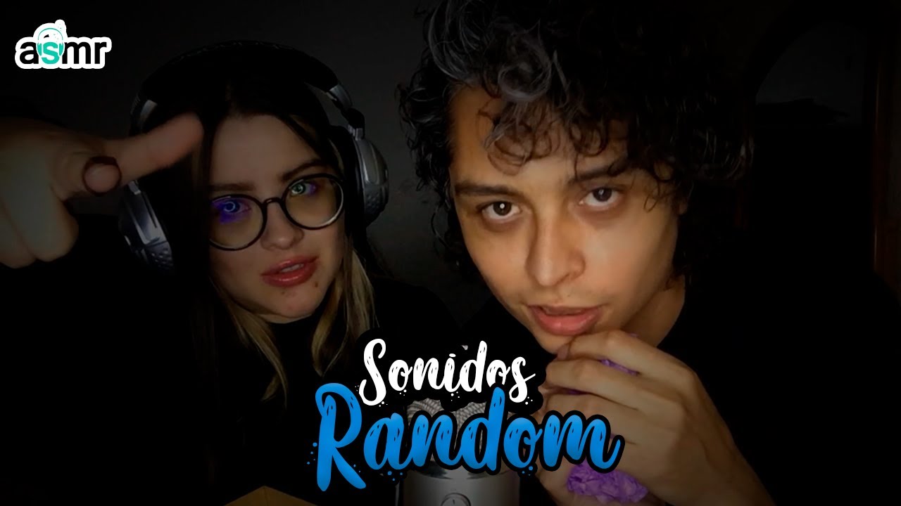 ASMR | SONIDOS RANDOM | BRITTANY Y FHARINA