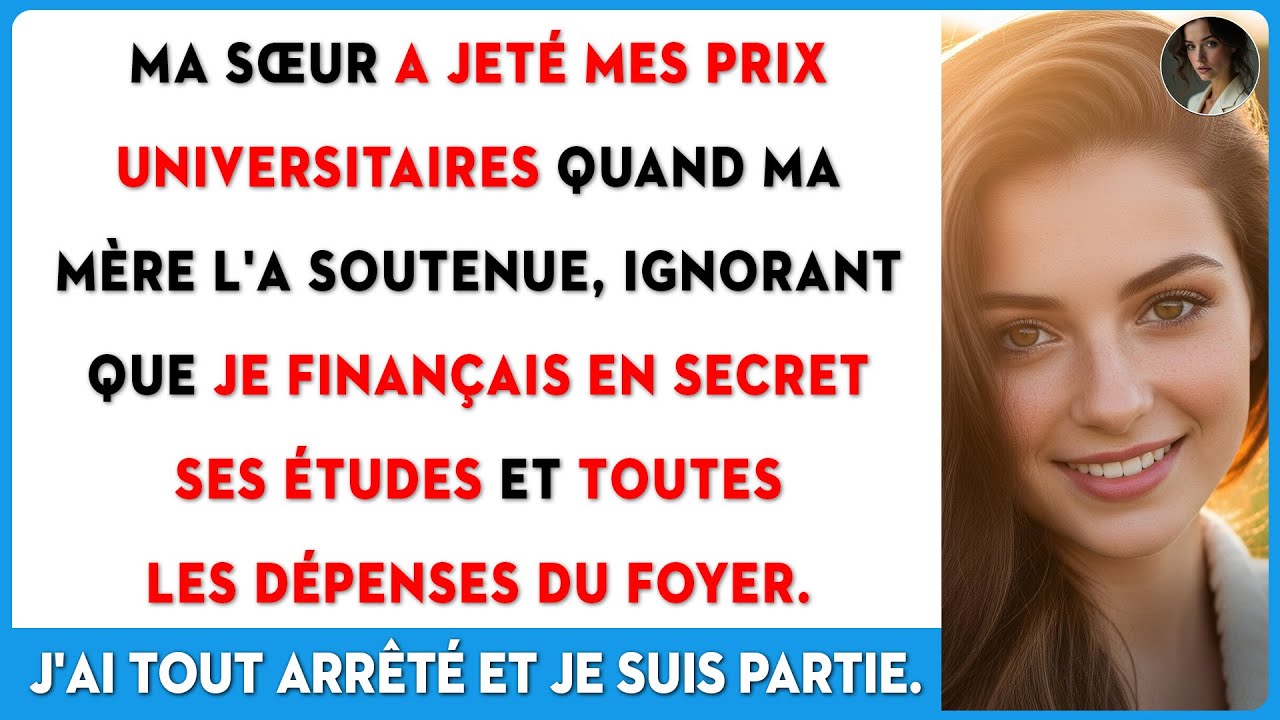 Ma sœur jette mes prix. Ma mère la défend. Elle ignore que je paie ses études. J'ai tout arrêté.