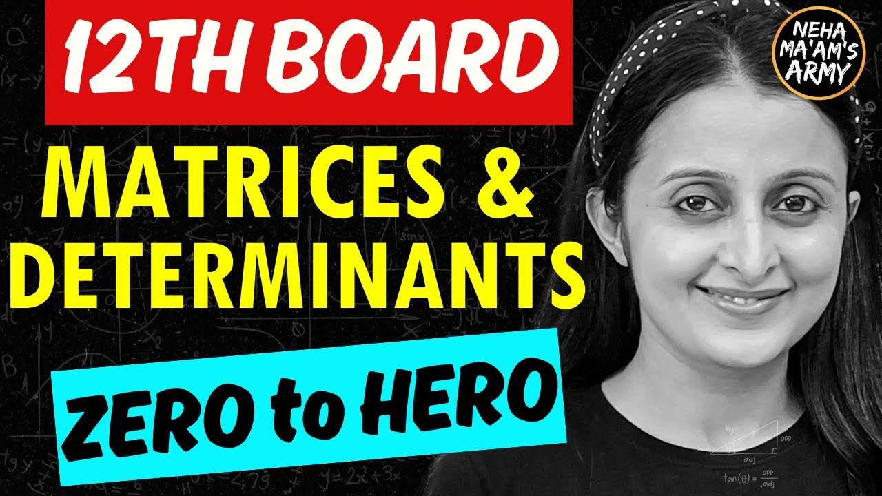 12th BOARDS MATRICES & DETERMINANTS COMPLETE Preparation | CBSE BOARDS MATH |12th MATH NEHA AGRAWAL