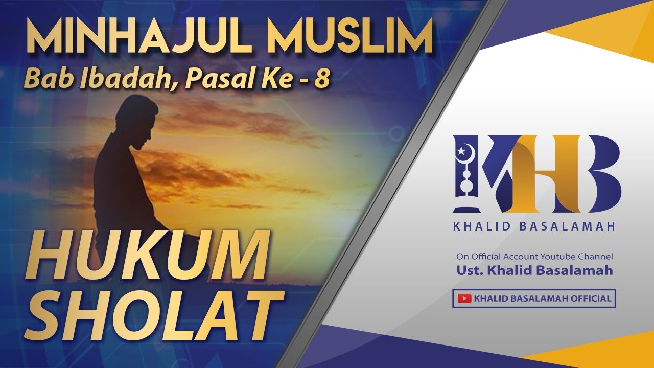 Minhajul Muslim #57: Bab Ibadah, Pasal Ke-8, Hukum Shalat