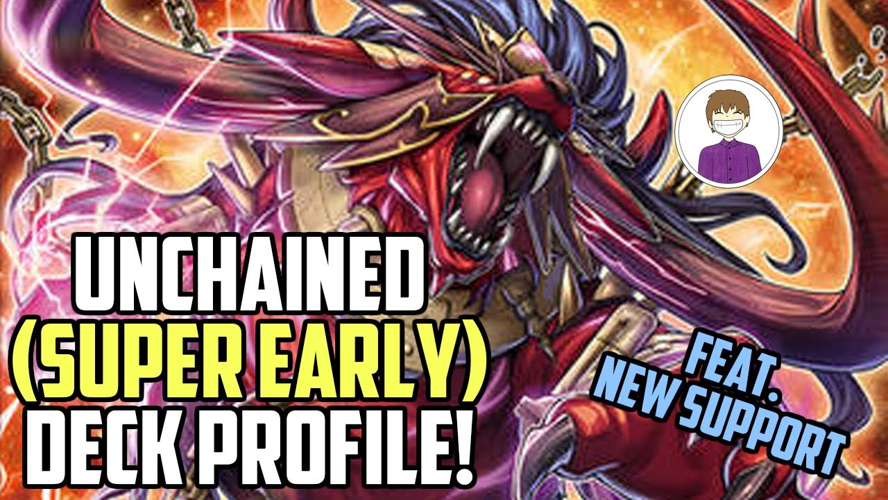 UNCHAINED (super early) *competitive* DECK PROFILE! Yu-Gi-Oh!