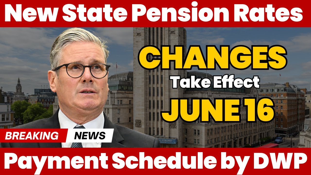 Just In: New State Pension Rates & Payment Schedule Unveiled by DWP &ndash; Changes Take Effect June 16!