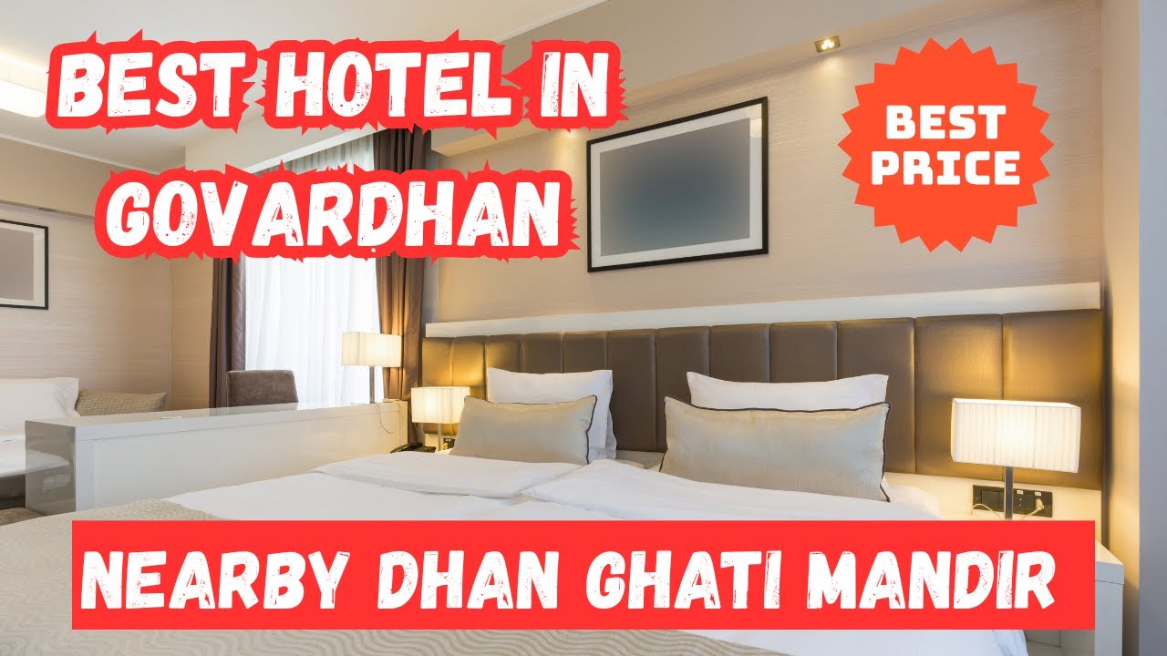 Govardhan Parikrama Stay | Best Hotel in Govardhan | Nearby Dhan Ghati and Mansi Ganga