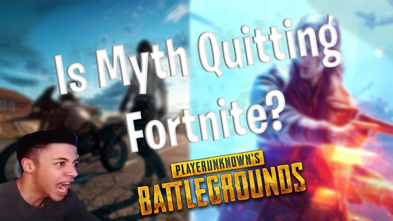 Is Myth Quitting Fortnite? PUBG and Battlefield V Gameplay
