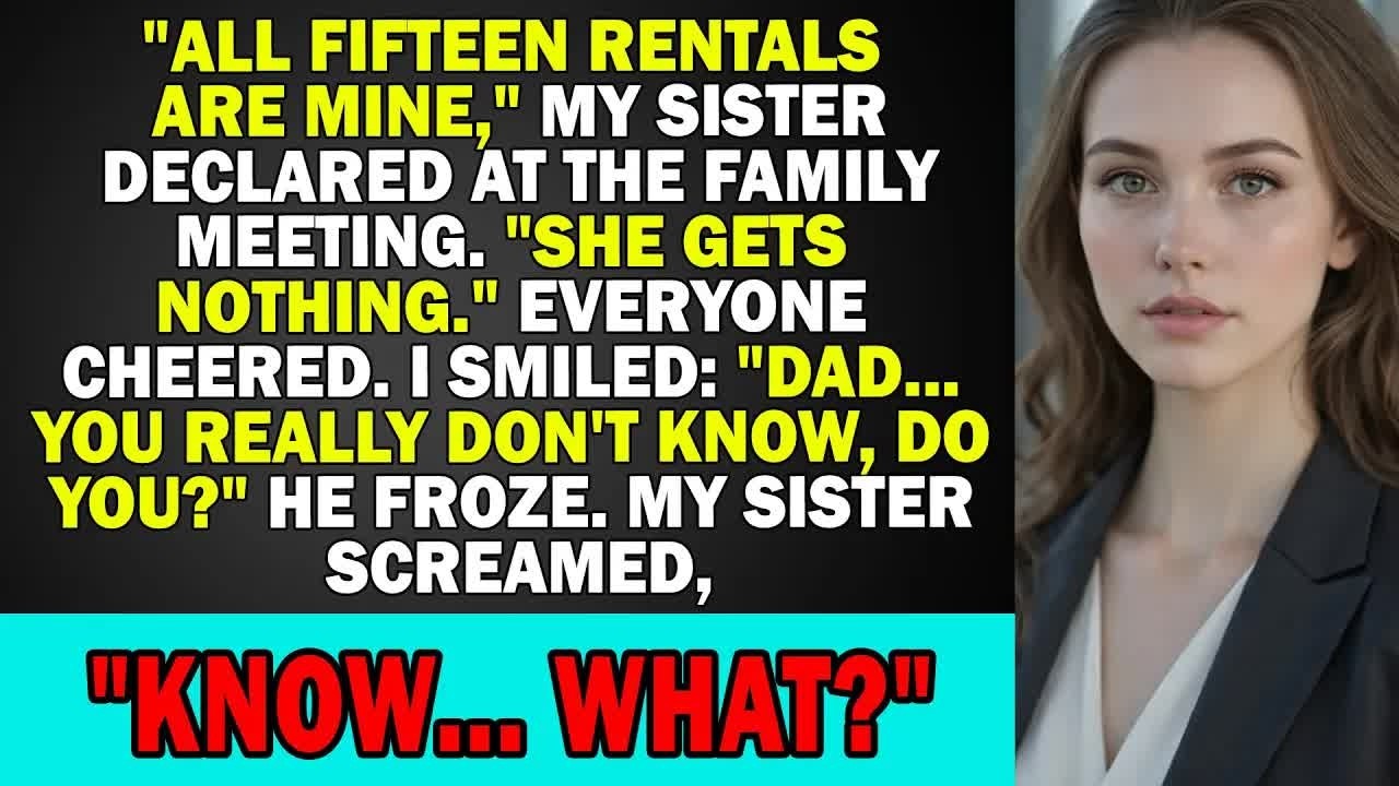 At the Family Meeting, My Sister Declared “All Fifteen Rentals Are Mine,” I Smiled…