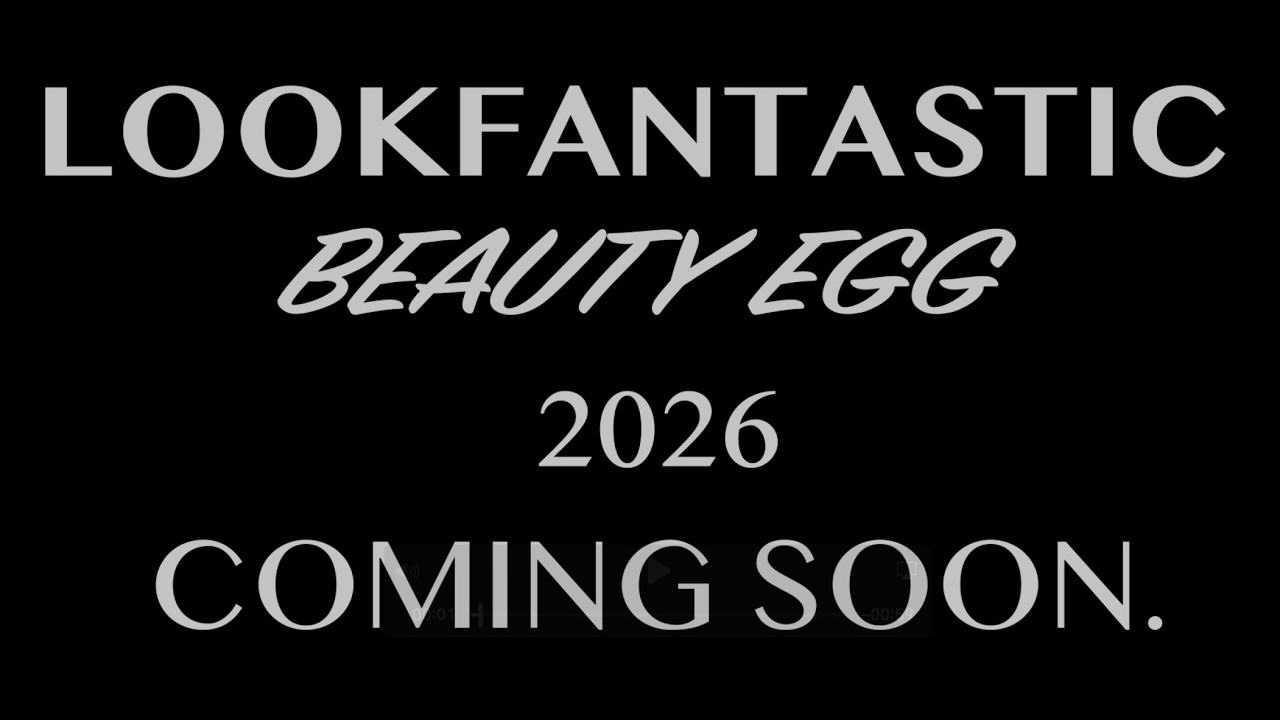 LOOKFANTASTIC BEAUTY EGG 2026. COMING SOON.