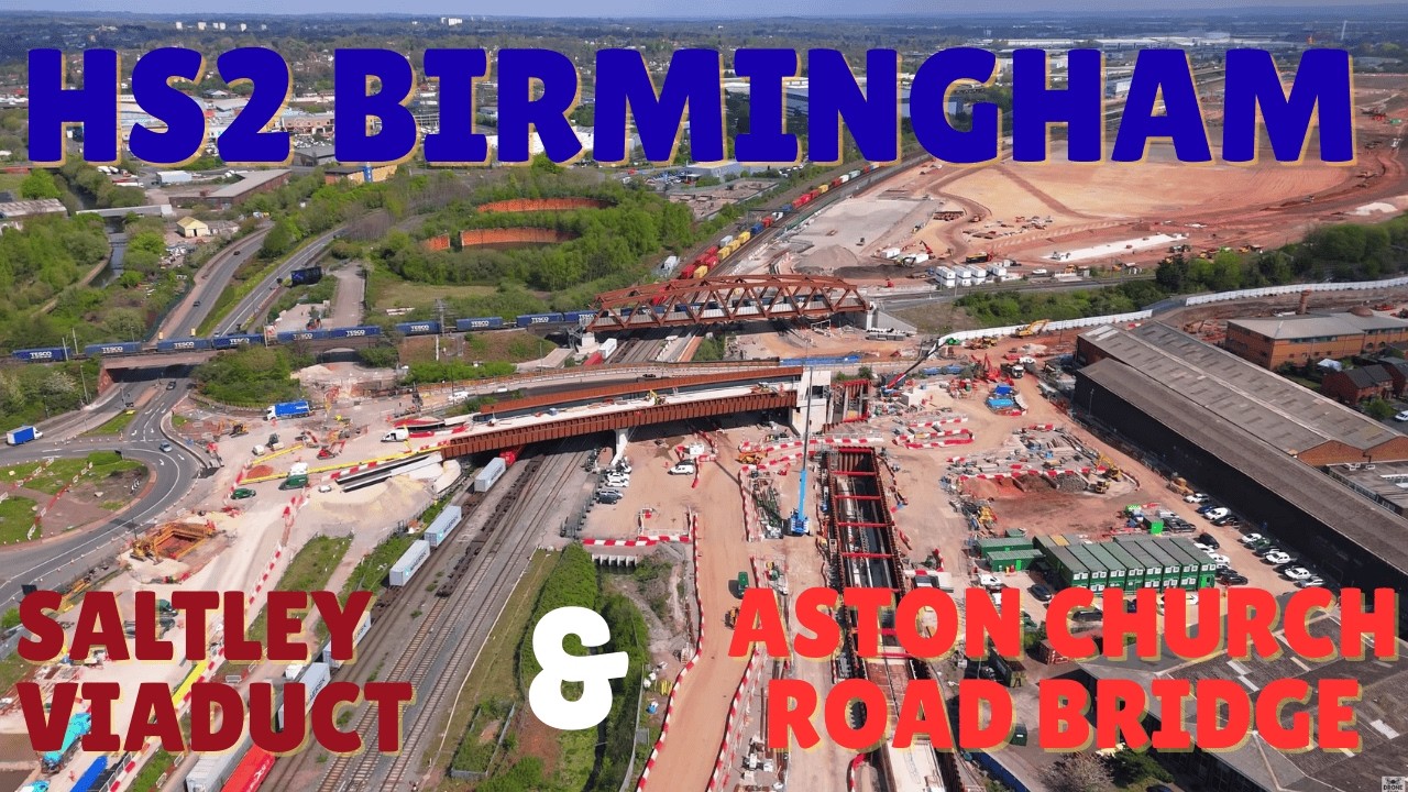 HS2 Birmingham - Saltley Viaduct and Aston Church Road Overbridge - April 2025