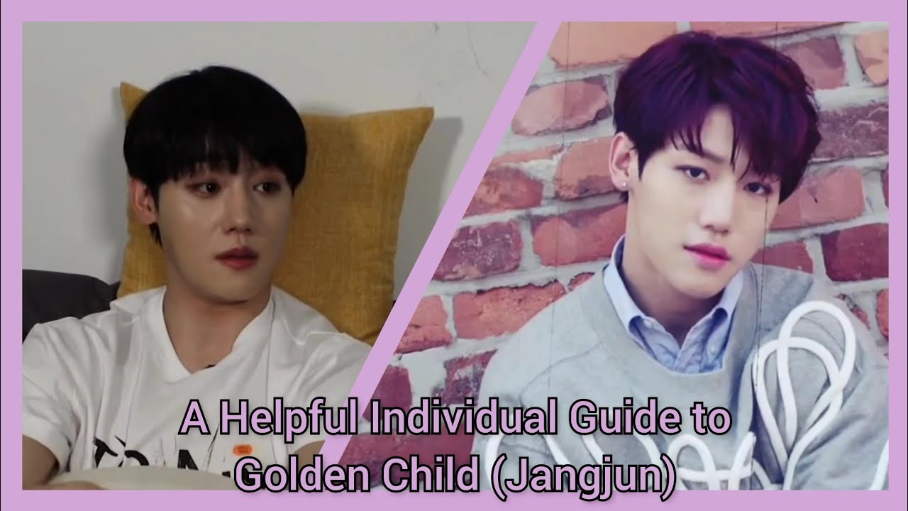[🐮] A Helpful Individual Guide to Golden Child (Jangjun)