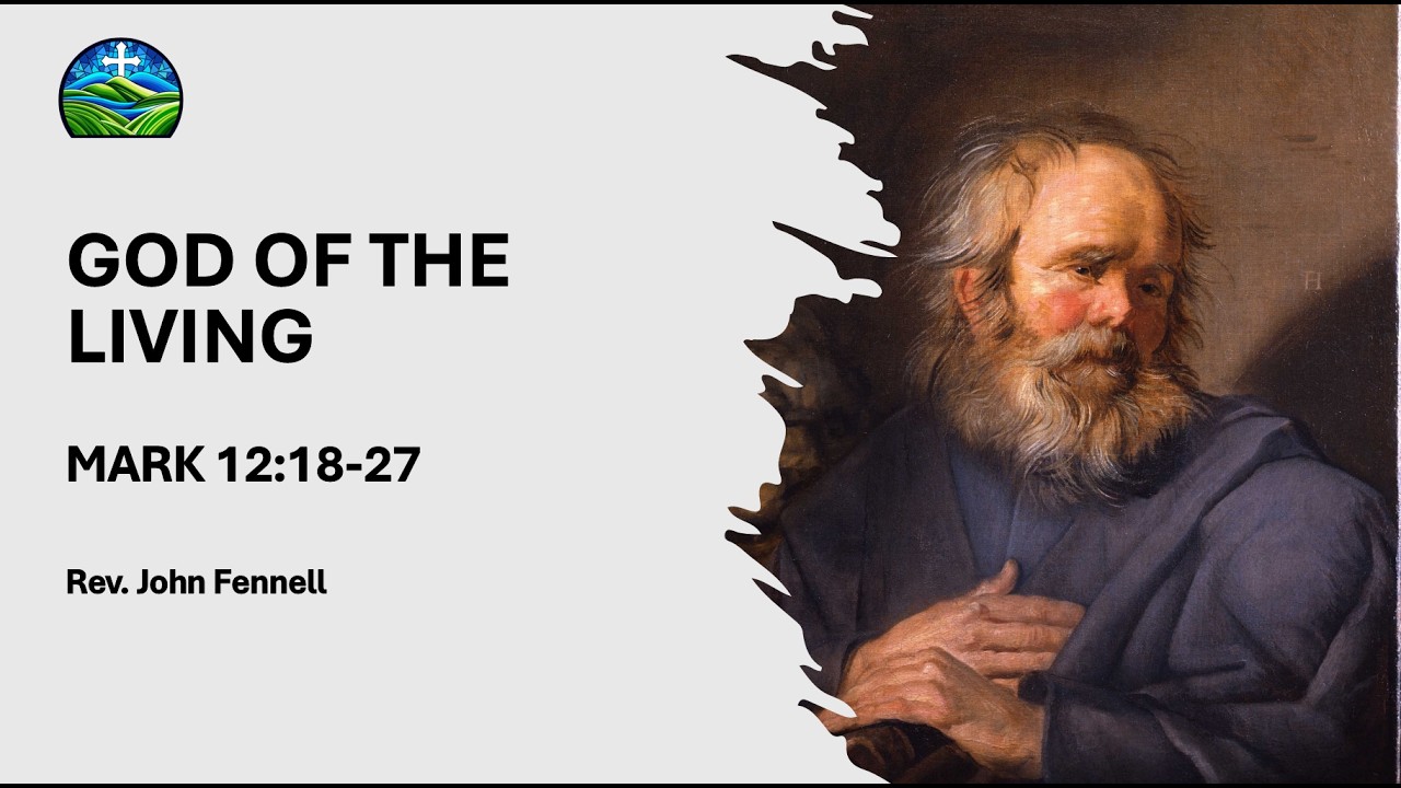 God of the Living - Rev. John Fennell