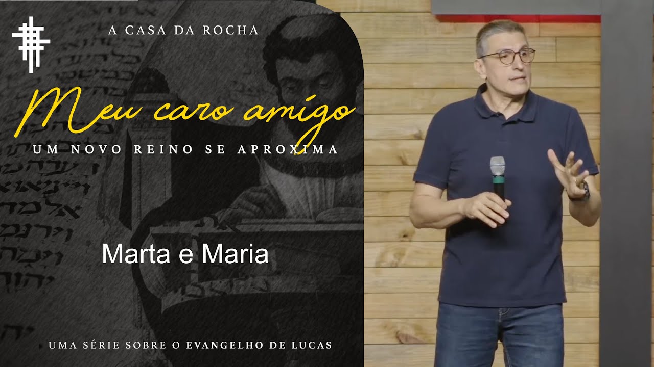 #37 - Marta e Maria - Zé Bruno - Meu Caro Amigo