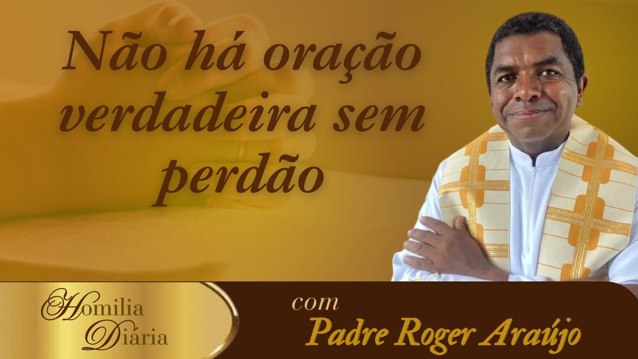 𝗛𝗼𝗺𝗶𝗹𝗶𝗮 - 24.02 | De fato, se v&oacute;s perdoardes aos homens as faltas que eles cometeram...(Mateus 6,14)