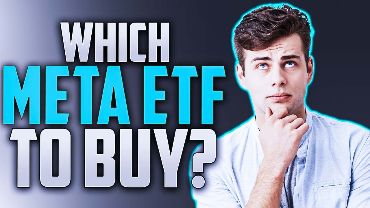 Which Metaverse ETFs & Meta Stock Should You Invest in?