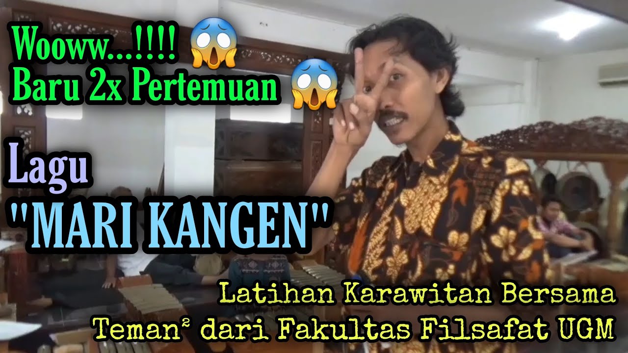 Lagu MARI KANGEN | Pertama Kali Tampil di Channel Ini | Teman² dari FAKULTAS FILSAFAT UGM