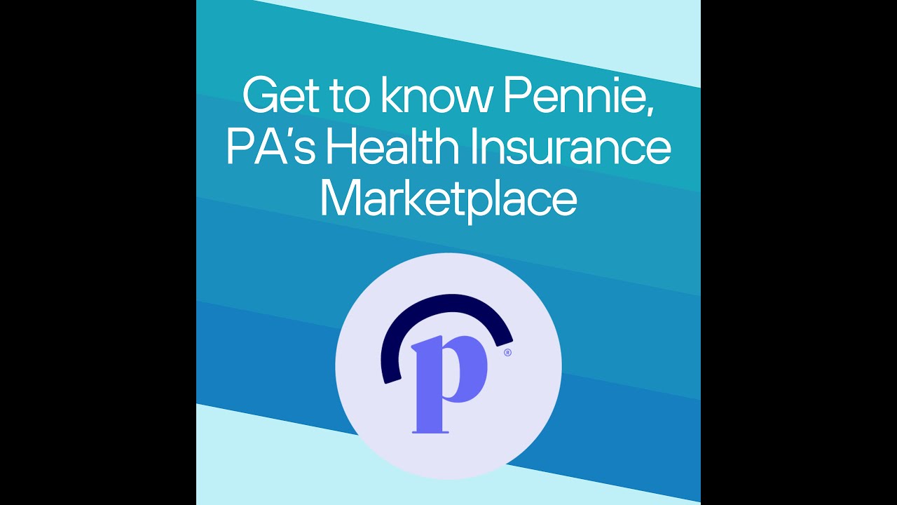 Get to know Pennie, PA’s Health Insurance Marketplace