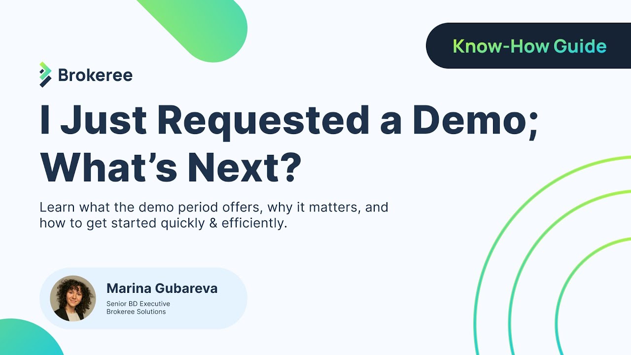 I Just Requested Demo; What's Next? | Brokeree Know-How Guide